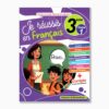 je réussis en français 3 ème année tome1