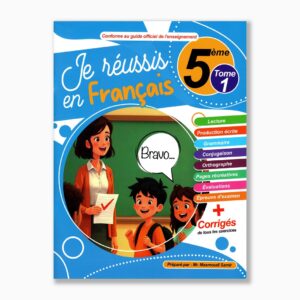 je réussis en français 5 ème année tome1