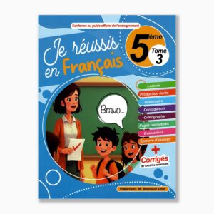 je réussis en français 5 ème année tome3