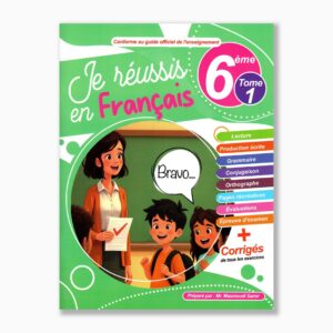 je réussis en français 6 ème année tome1