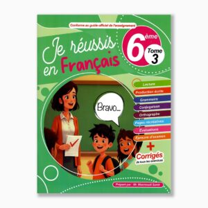 je réussis en français 6 ème année tome3